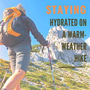 Staying Hydrated on a Warm-Weather Hike